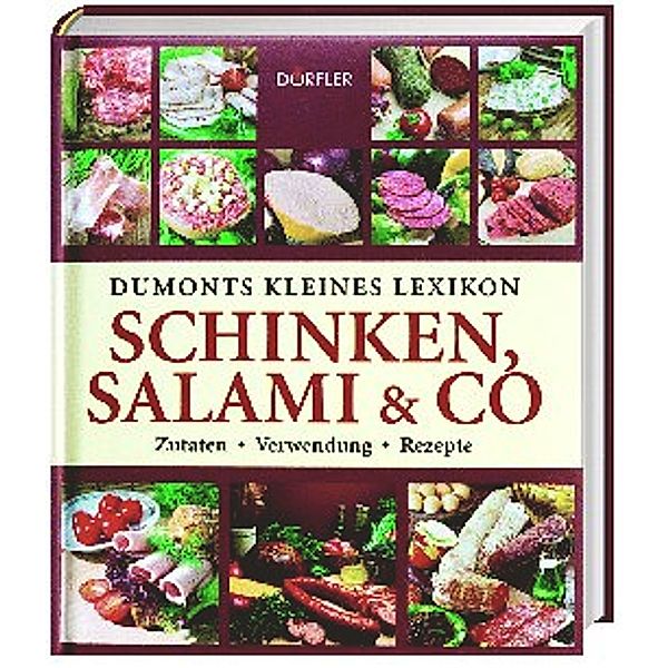 Dumonts kleines Lexikon: Schinken, Salami & Co, Tatjana Wehmeyer, Tobias Pehle