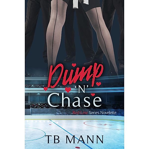 Dump 'N' Chase (Red Line Series, #2.7) / Red Line Series, Tb Mann