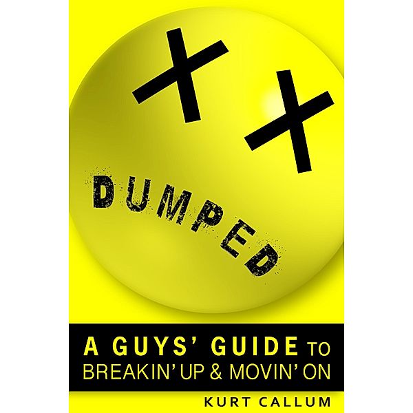 Dumped: A Guys' Guide to Breakin' Up and Movin' On, Kurt Callum