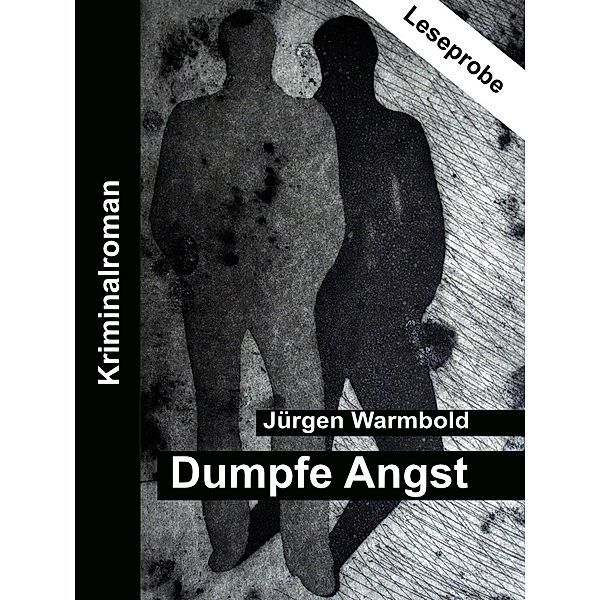 Dumpfe Angst, Jürgen Warmbold