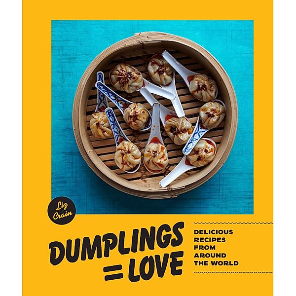 Dumplings Equal Love, Liz Crain