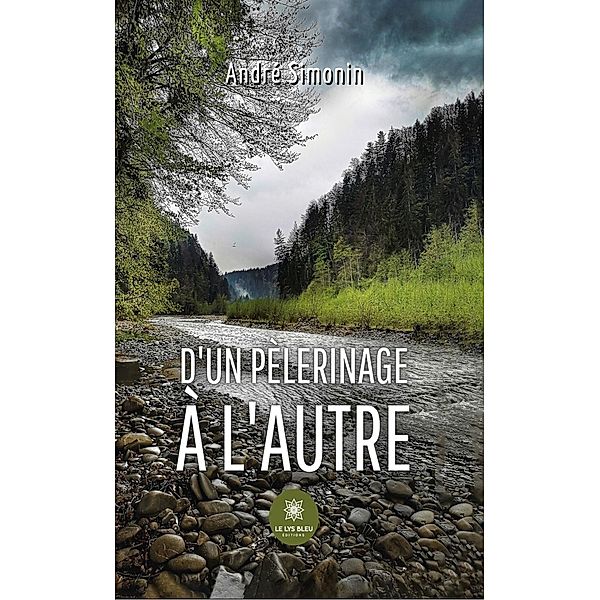 D'un pèlerinage à l'autre, André Simonin