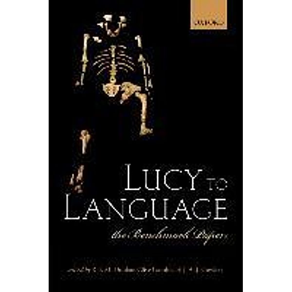 Dunbar, R: Lucy to Language, R. I. M. Dunbar, Clive Gamble, J. A. J. Gowlett