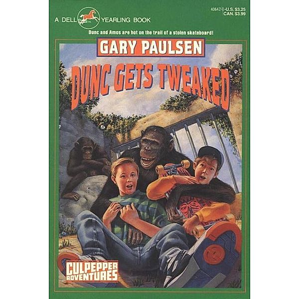 DUNC GETS TWEAKED / Culpepper Adventures, Gary Paulsen