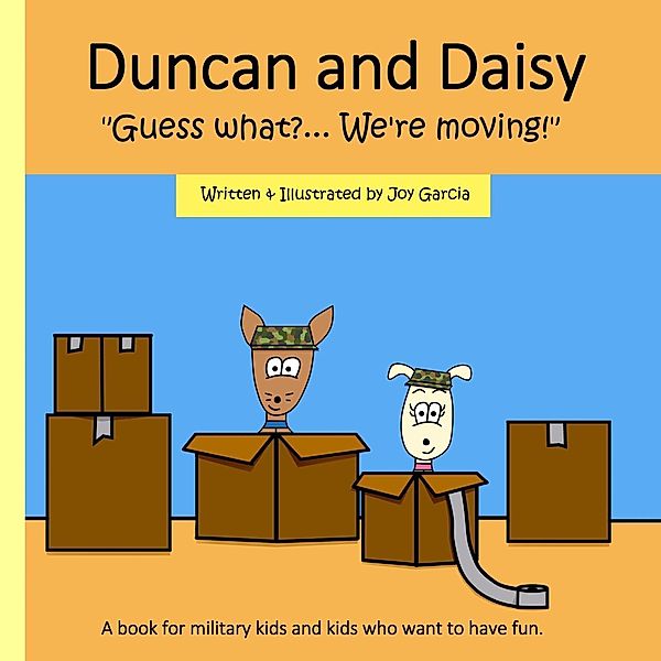 Duncan and Daisy / Duncan & Daisy Publications, LLC, Joy N Garcia