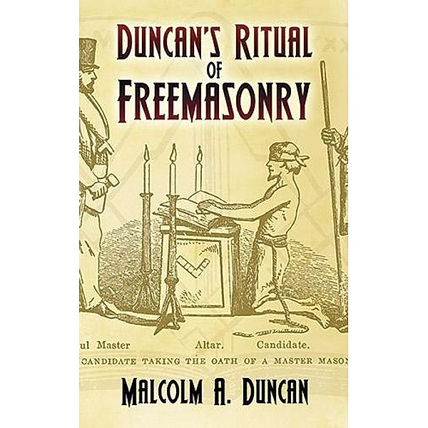 Duncan's Ritual of Freemasonry, Malcolm A. Duncan