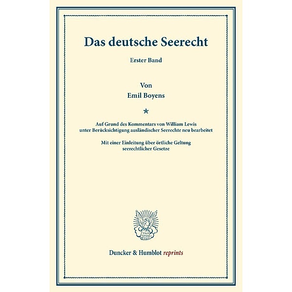 Duncker & Humblot reprints / Das deutsche Seerecht.Bd.1, William Lewis, Emil Boyens