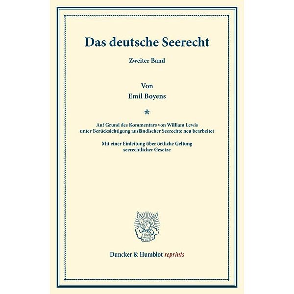 Duncker & Humblot reprints / Das deutsche Seerecht.Bd.2, William Lewis, Emil Boyens