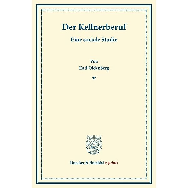 Duncker & Humblot reprints / Der Kellnerberuf., Karl Oldenberg