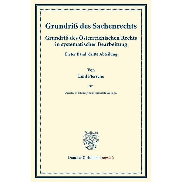 Duncker & Humblot reprints / Grundriß des Sachenrechts., Emil Pfersche