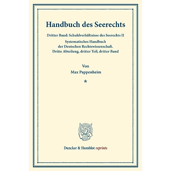 Duncker & Humblot reprints / Handbuch des Seerechts., Max Pappenheim