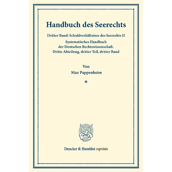 Duncker & Humblot reprints / Handbuch des Seerechts., Max Pappenheim