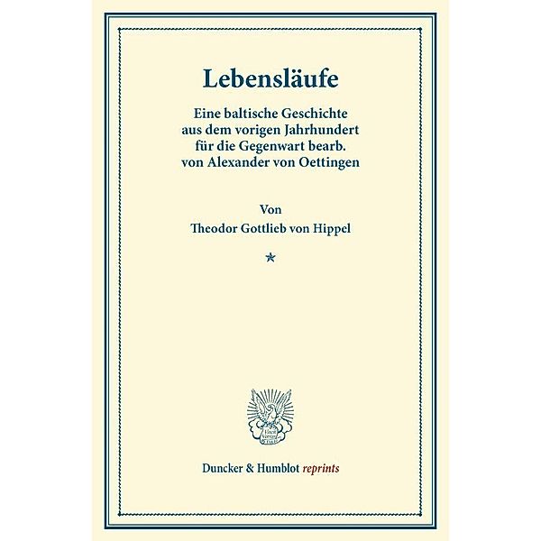 Duncker & Humblot reprints / Lebensläufe., Theodor Gottlieb von Hippel