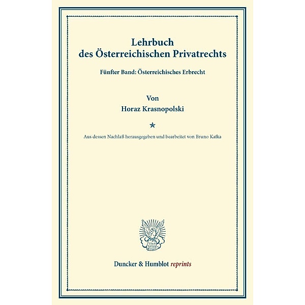 Duncker & Humblot reprints / Lehrbuch des Österreichischen Privatrechts., Horaz Krasnopolski