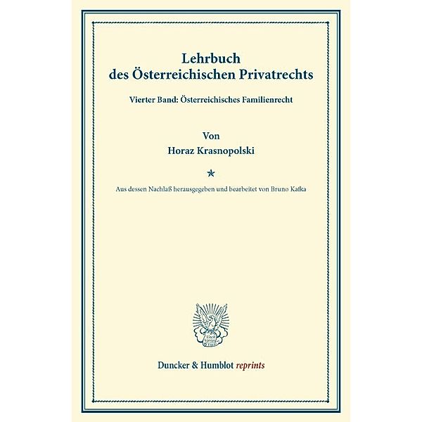 Duncker & Humblot reprints / Lehrbuch des Österreichischen Privatrechts., Horaz Krasnopolski