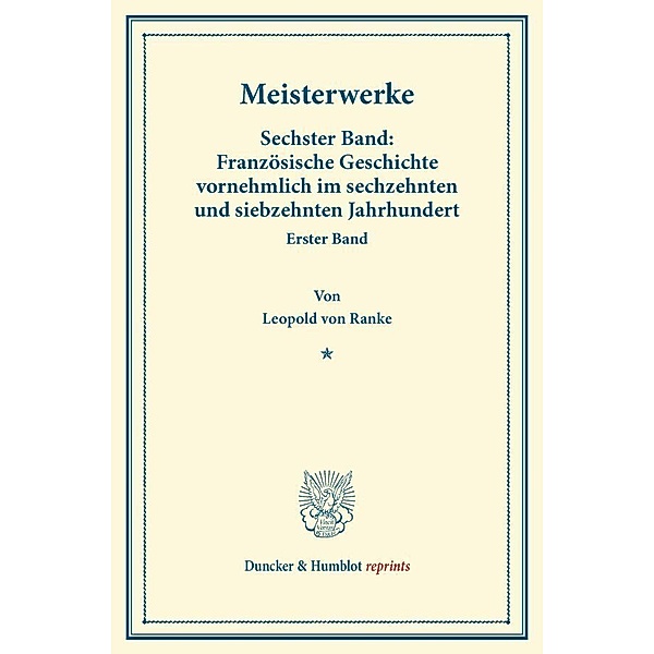 Duncker & Humblot reprints / Meisterwerke., Leopold von Ranke