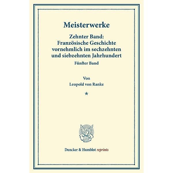 Duncker & Humblot reprints / Meisterwerke., Leopold von Ranke