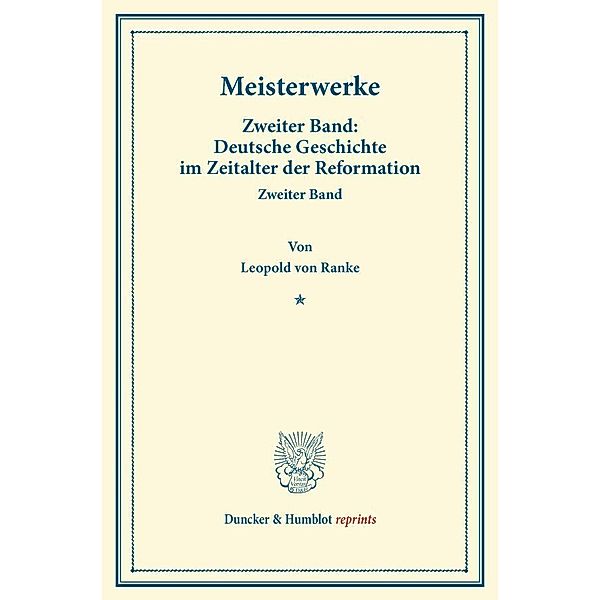 Duncker & Humblot reprints / Meisterwerke., Leopold von Ranke