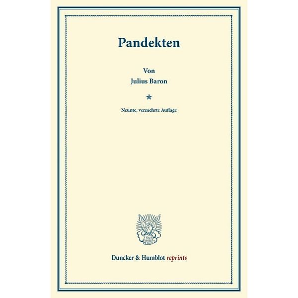 Duncker & Humblot reprints / Pandekten, Julius Baron