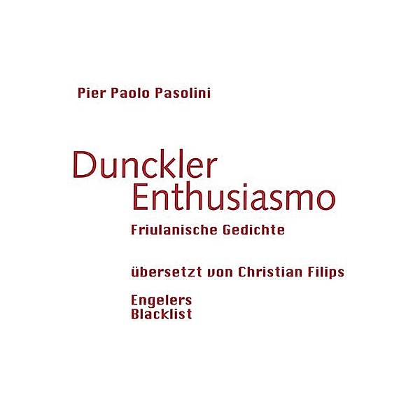 Dunckler Enthusiasmo, Pier Paolo Pasolini