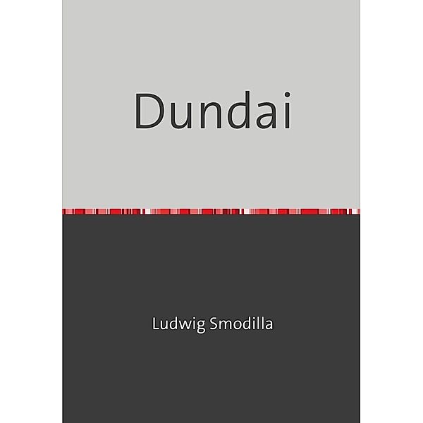 DUNDAI, Ludwig Smodilla