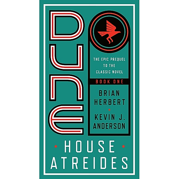 Dune: House Atreides / Prelude to Dune Bd.1, Brian Herbert, Kevin J. Anderson