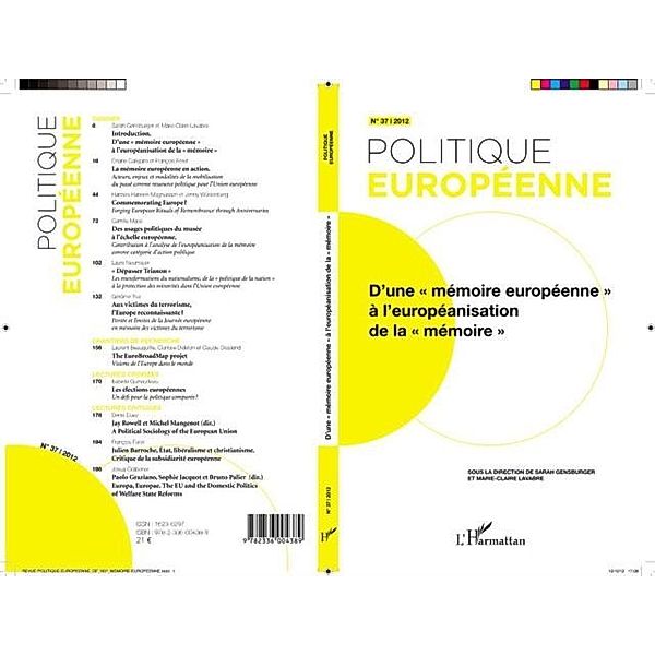 D'UNE &quote;MEMOIRE EUROPEENNE&quote; A LEUROPEANISATION DE LA &quote;MEMOIRE / Hors-collection, Collectif