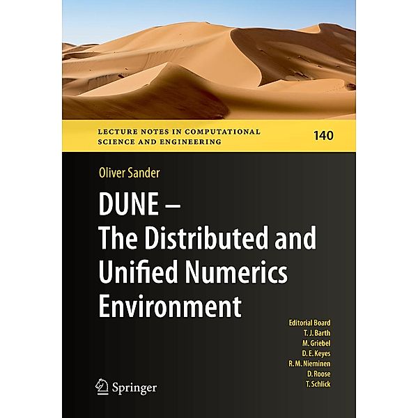 DUNE - The Distributed and Unified Numerics Environment / Lecture Notes in Computational Science and Engineering Bd.140, Oliver Sander