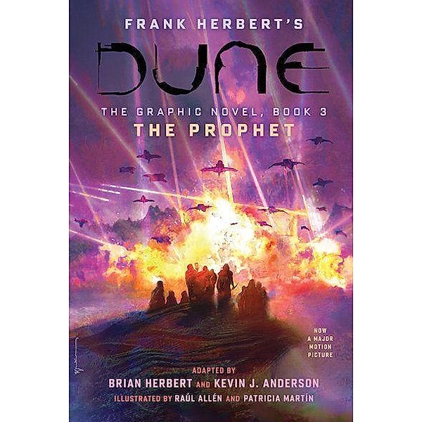 DUNE: The Graphic Novel,  Book 3: The Prophet, Brian Herbert, Kevin J. Anderson, Frank Herbert