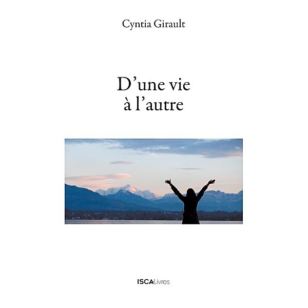 D'une vie à l'autre, Cyntia Girault