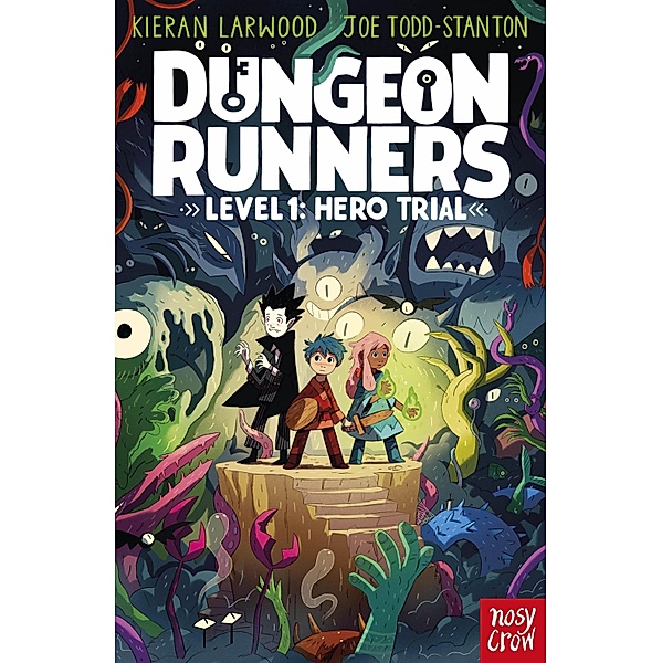 Dungeon Runners: Hero Trial / Dungeon Runners Bd.1, Kieran Larwood