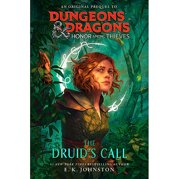 Dungeons & Dragons: Honor Among Thieves: The Druid's Call, E.K. Johnston