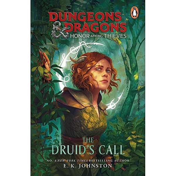 Dungeons & Dragons: Honor Among Thieves: The Druid's Call, E. K Johnston