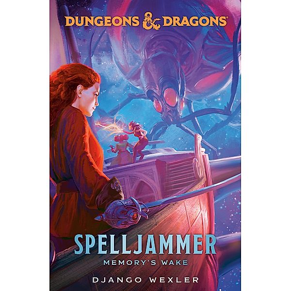 Dungeons & Dragons: Spelljammer: Memory's Wake / Dungeons & Dragons, Django Wexler