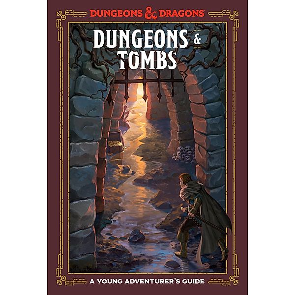 Dungeons & Tombs (Dungeons & Dragons) / Dungeons & Dragons Young Adventurer's Guides, Jim Zub, Stacy King, Andrew Wheeler, Official Dungeons & Dragons Licensed