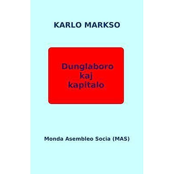 Dunglaboro kaj kapitalo / Monda Asembleo Socia, Karlo Markso