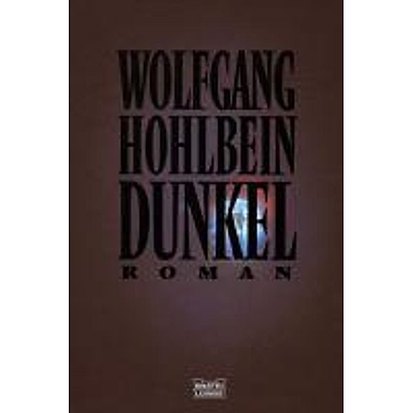 Dunkel, Wolfgang Hohlbein