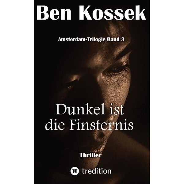 Dunkel ist die Finsternis, Ben Kossek