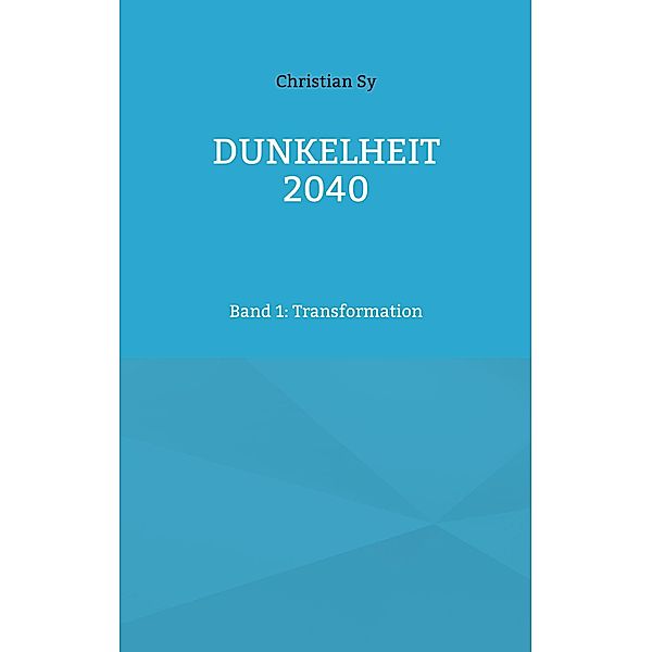 Dunkelheit 2040, Christian Sy
