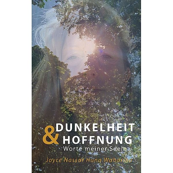 Dunkelheit & Hoffnung, Joyce Nassar Huna Waharina