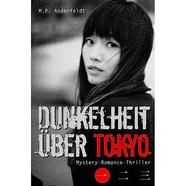 Dunkelheit über Tokyo - 1, M. P. Anderfeldt