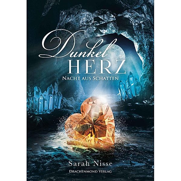 Dunkelherz: 2 Dunkelherz, Sarah Nisse