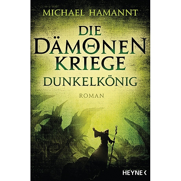 Dunkelkönig / Die Dämonenkriege Bd.2, Michael Hamannt
