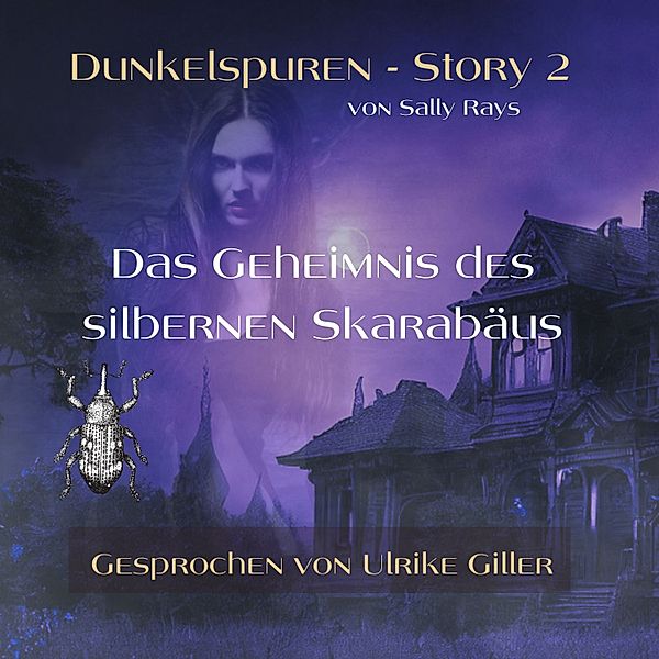 Dunkelspuren - Story 2, Sally Rays