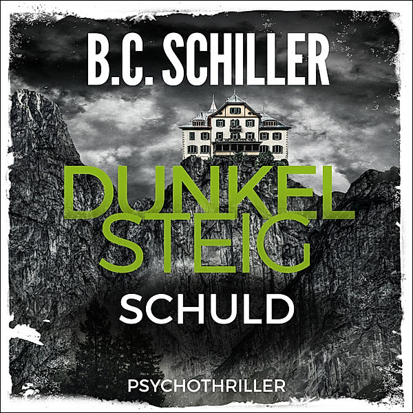 Dunkelsteig - 2 - Dunkelsteig - Schuld (Bd. 2), B. C. Schiller