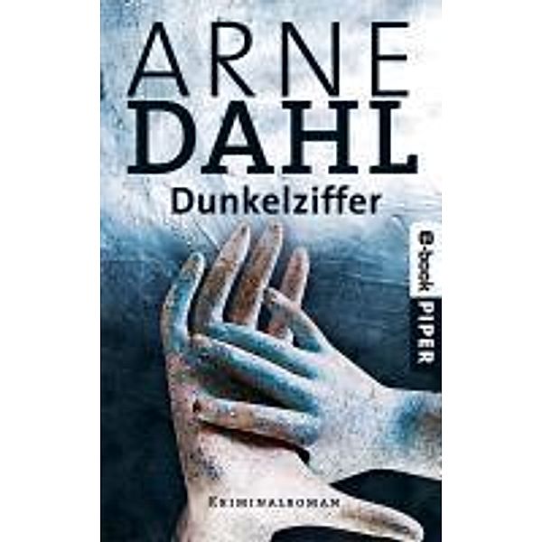 Dunkelziffer / A-Gruppe Bd.8, Arne Dahl