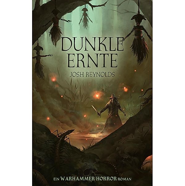 Dunkle Ernte / Warhammer Horror, Josh Reynolds