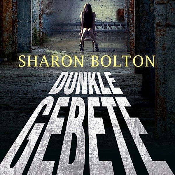 Dunkle Gebete, Sharon Bolton