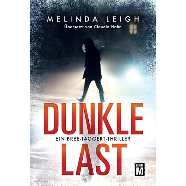 Dunkle Last, Melinda Leigh