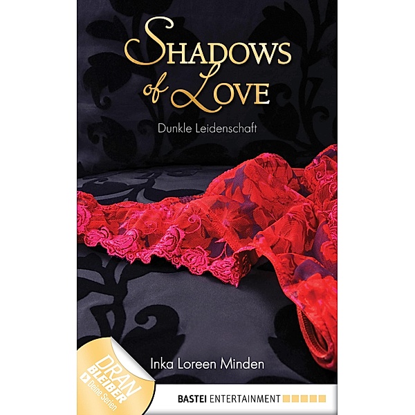 Dunkle Leidenschaft / Shadows of Love Bd.1, Inka Loreen Minden